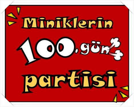 MİNİKLERİN 100.GÜN PARTİ HEYECANI