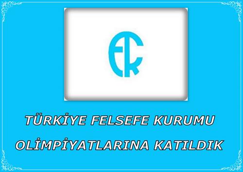 FELSEFE KURUMU OLİMPİYATLARINA KATILDIK...