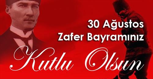 30 AĞUSTOS ZAFER BAYRAMI MESAJI