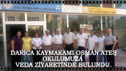 DARICA KAYMAKAMI OSMAN ATEŞ VEDA ZİYARETİ