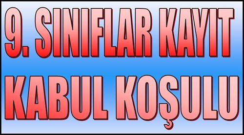 9. SINIFLAR KAYIT KABUL KOŞULU