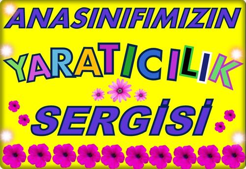  ANASINIFIMIZIN YARATICILIK SERGİSİ