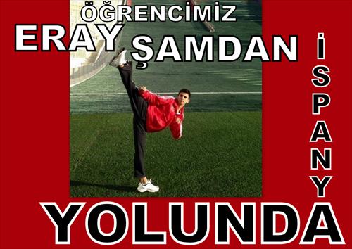 ÖĞRENCİMİZ ERAY ŞAMDAN İSPANYA YOLUNDA