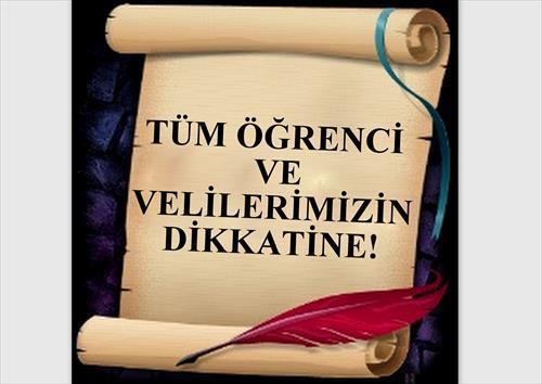 ÖĞRENCİ VE VELILERIMIZIN DIKKATINE