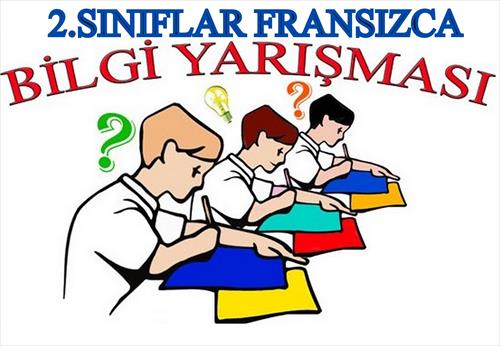 2.SINIFLAR FRANSIZCA BİLGİ YARIŞMASI