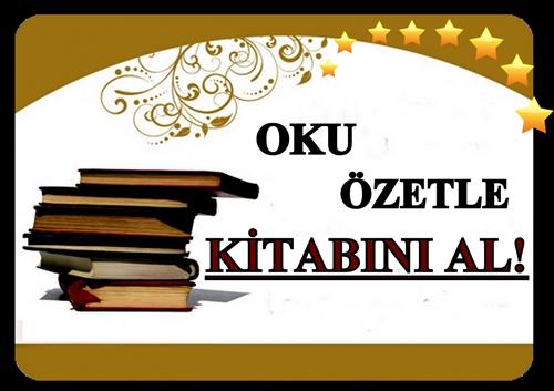 OKU, ÖZETLE, KİTABINI AL!