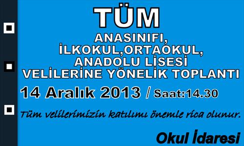 ANASINIFI,İLKOKUL,ORTAOKUL,ANADOLU LİSESİ VELİ TOPLANTISI