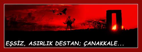 EŞSİZ, ASIRLIK DESTAN;ÇANAKKALE