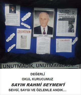 SAYIN RAHMİ SEYMEN’İ  SEVGİ, SAYGI VE ÖZLEMLE ANIYORUZ...