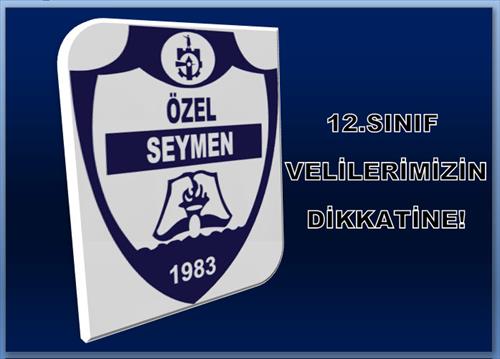 12.SINIF VELİLERİMİZİN DİKKATİNE!