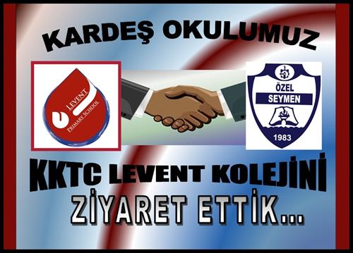 KKTC LEVENT KOLEJİ KARDEŞ OKULUMUZ